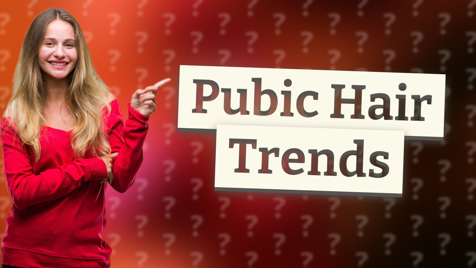 Pubic Hair Trends