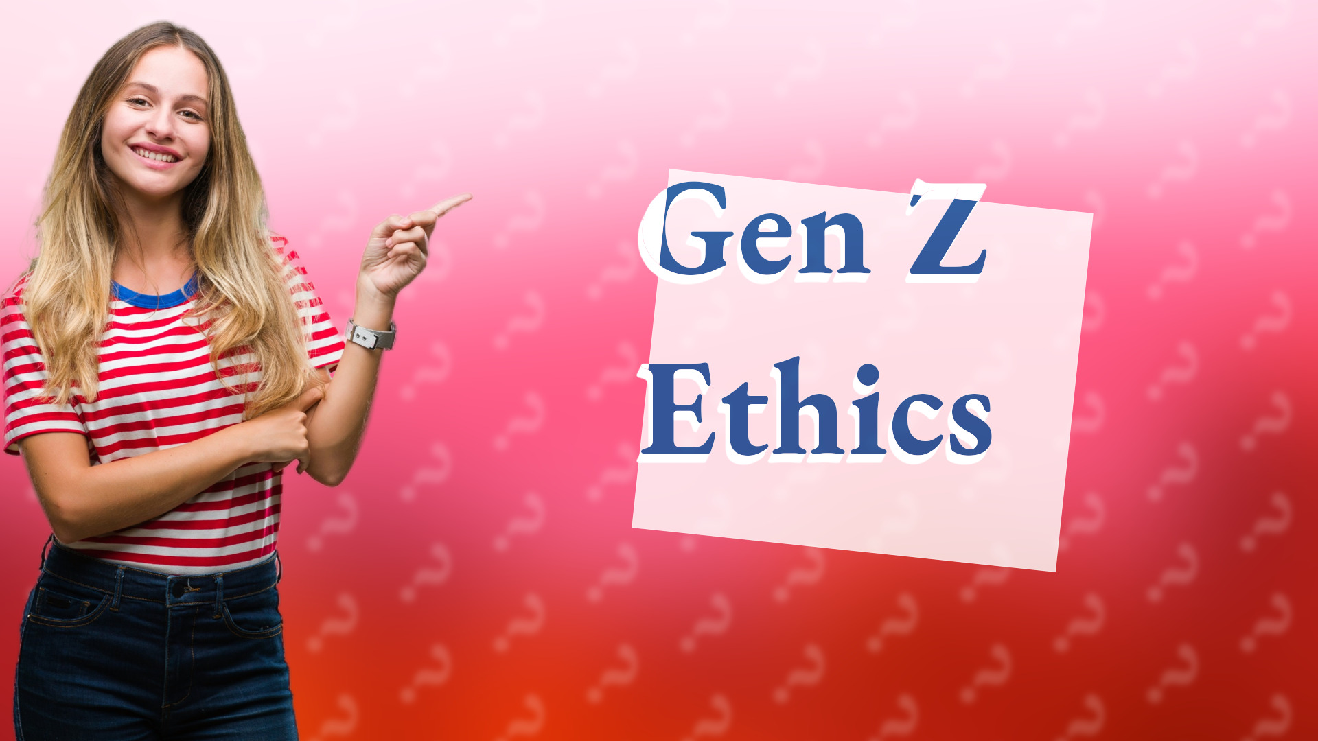 Gen Z Ethics
