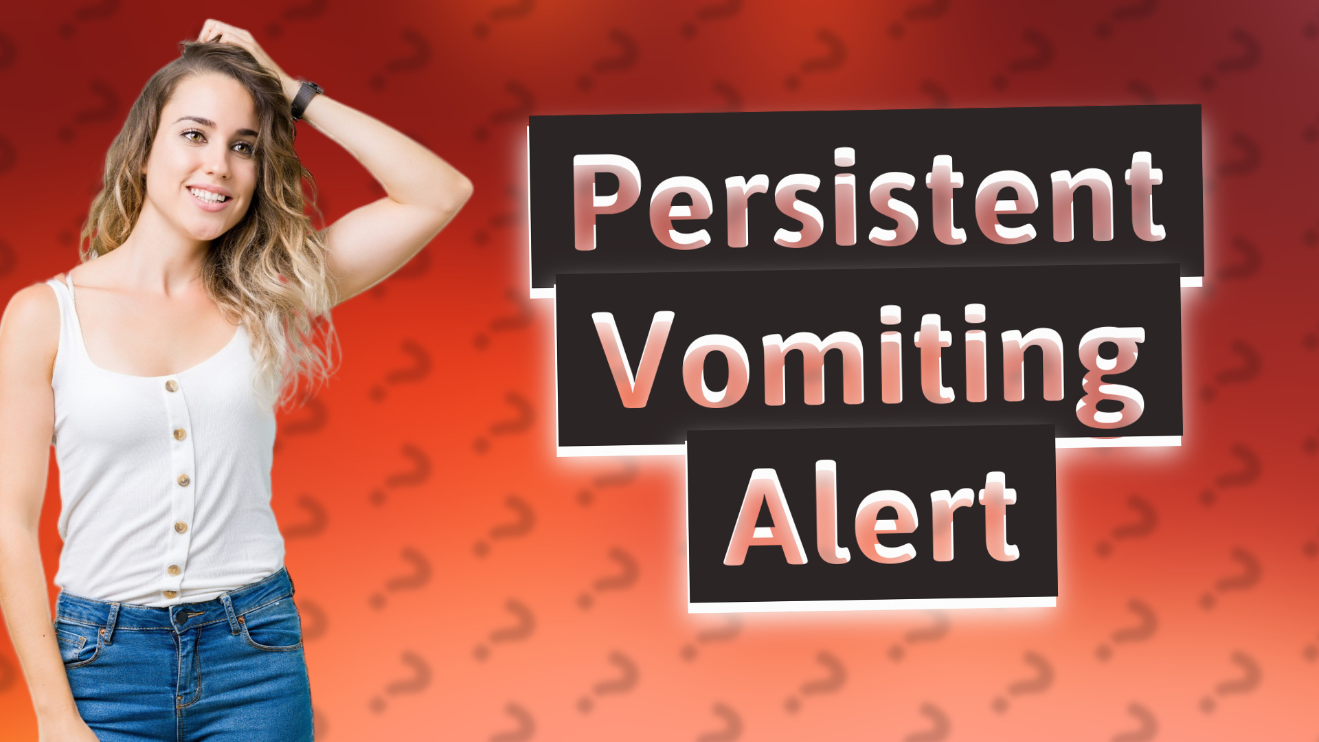 Persistent Vomiting Alert