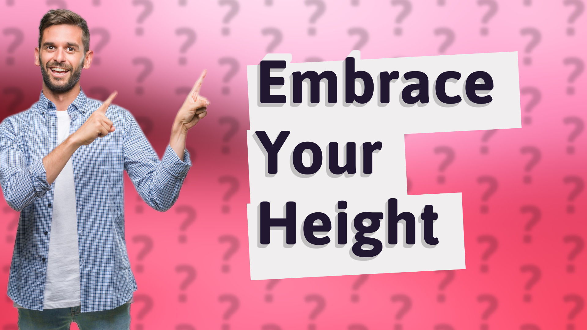 Embrace Your Height
