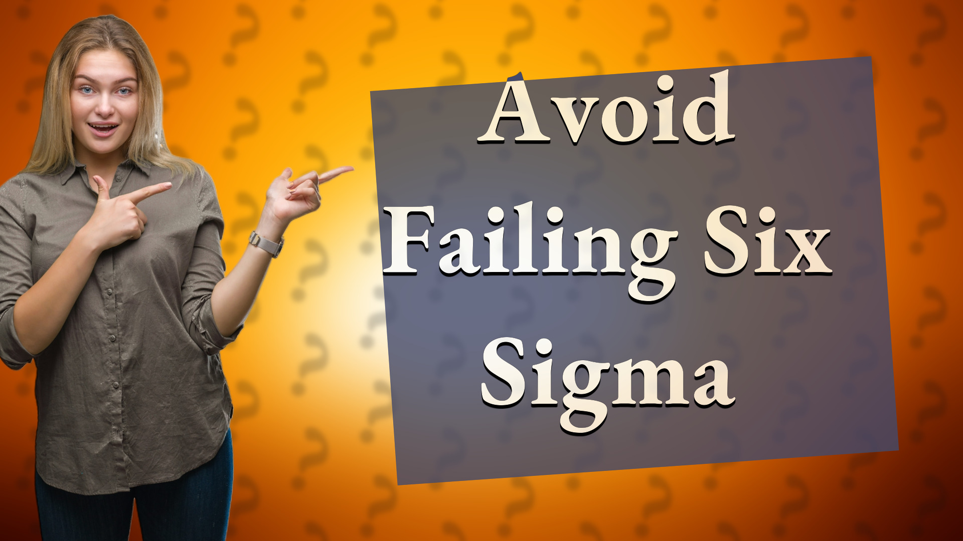 Avoid Failing Six Sigma