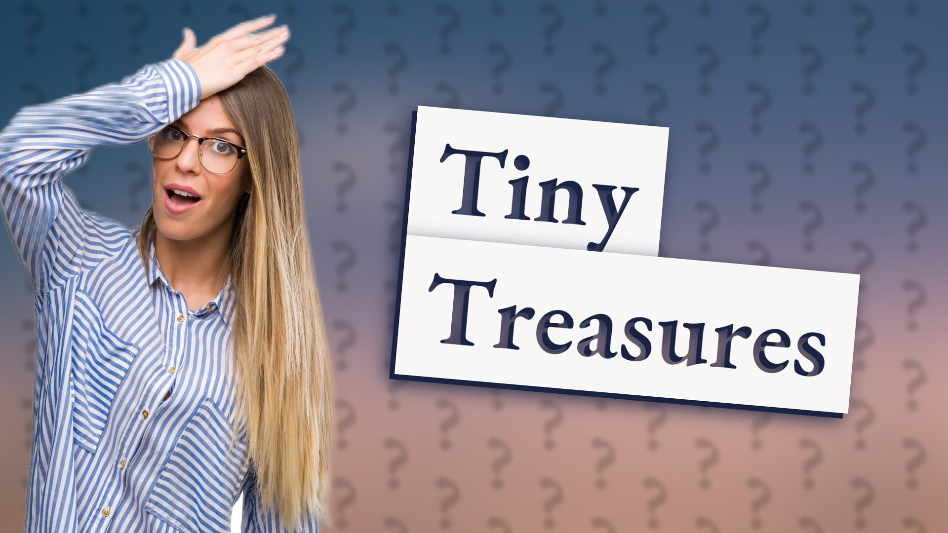 Tiny Treasures