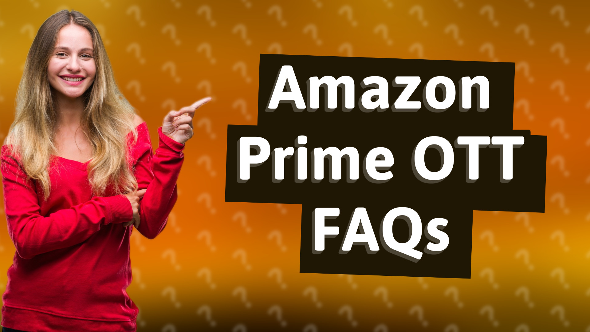 Amazon Prime OTT FAQs