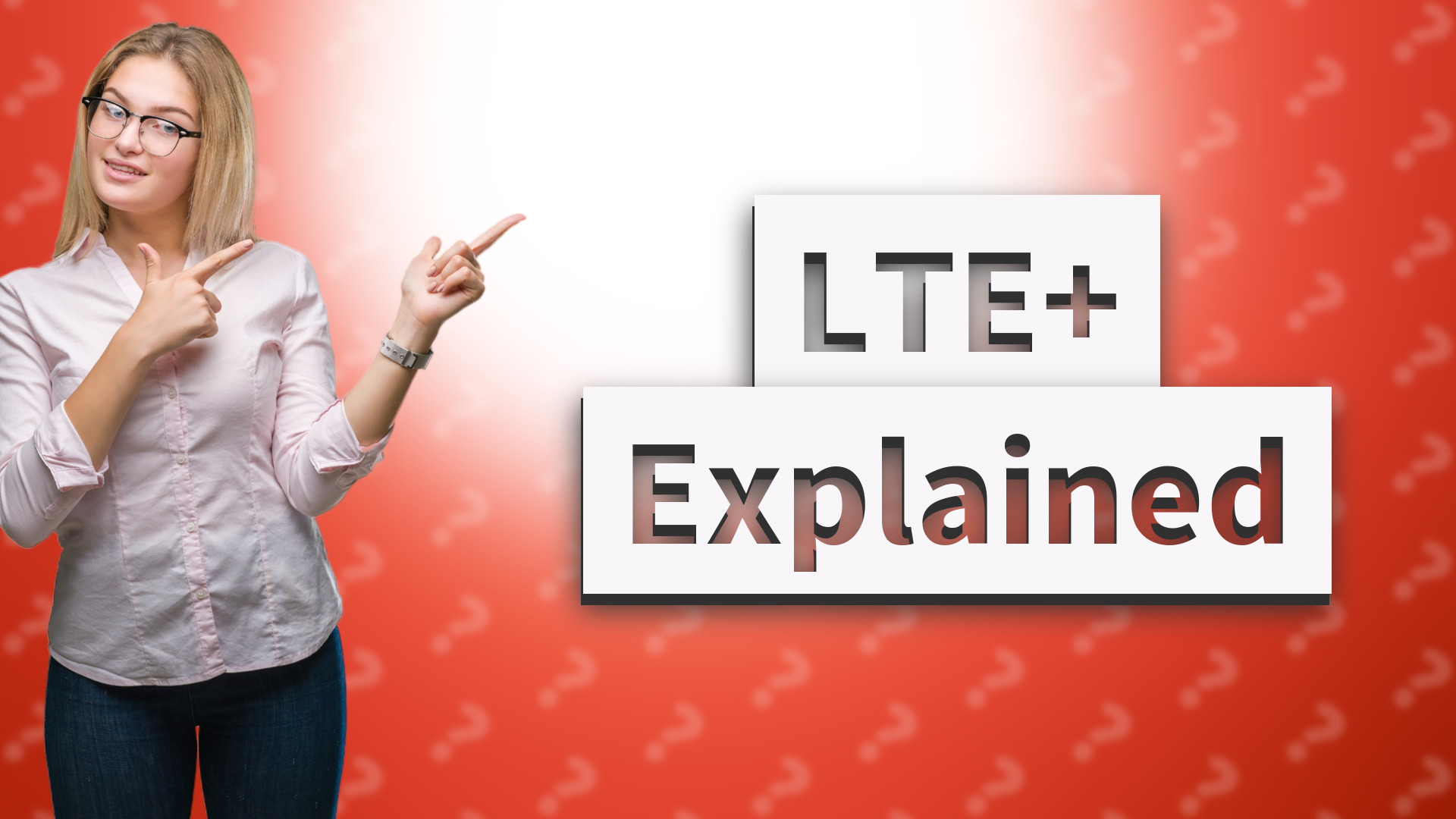 LTE+ Explained