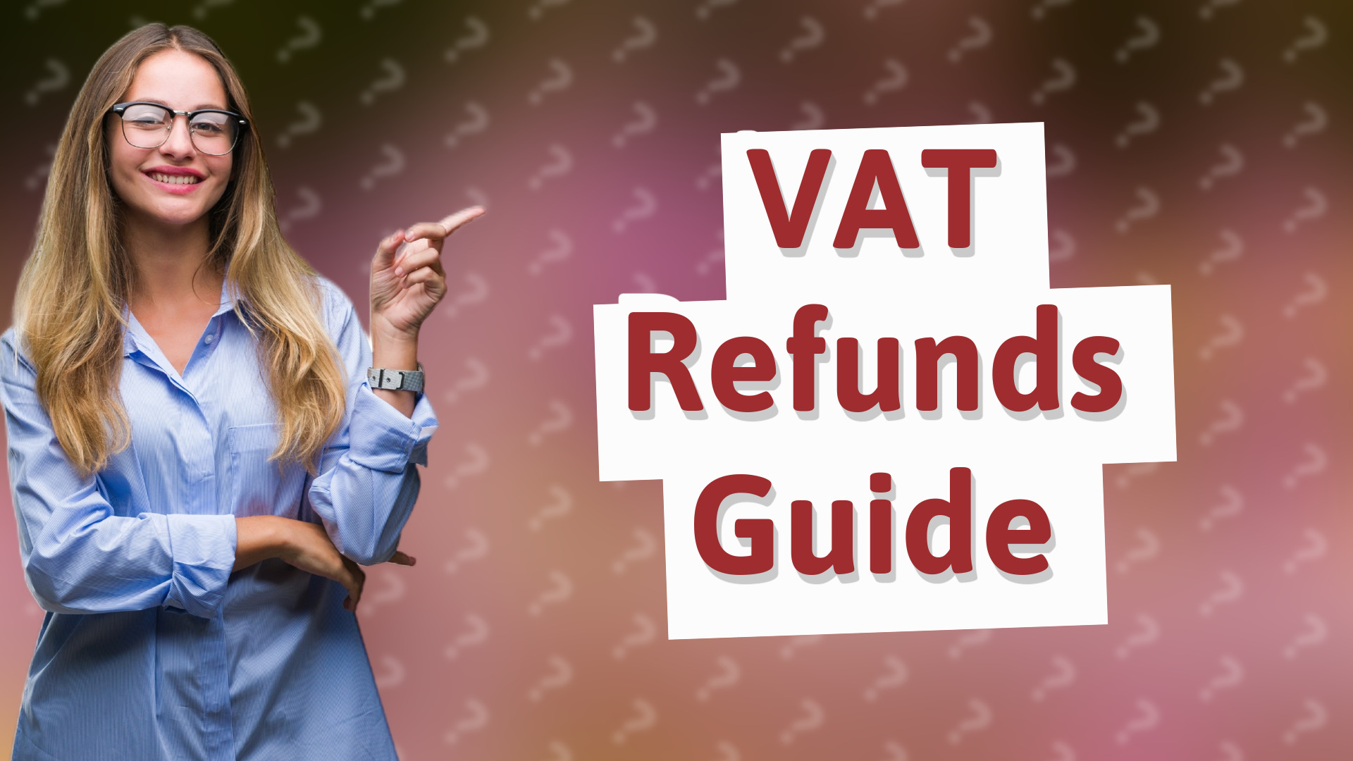 VAT Refunds Guide
