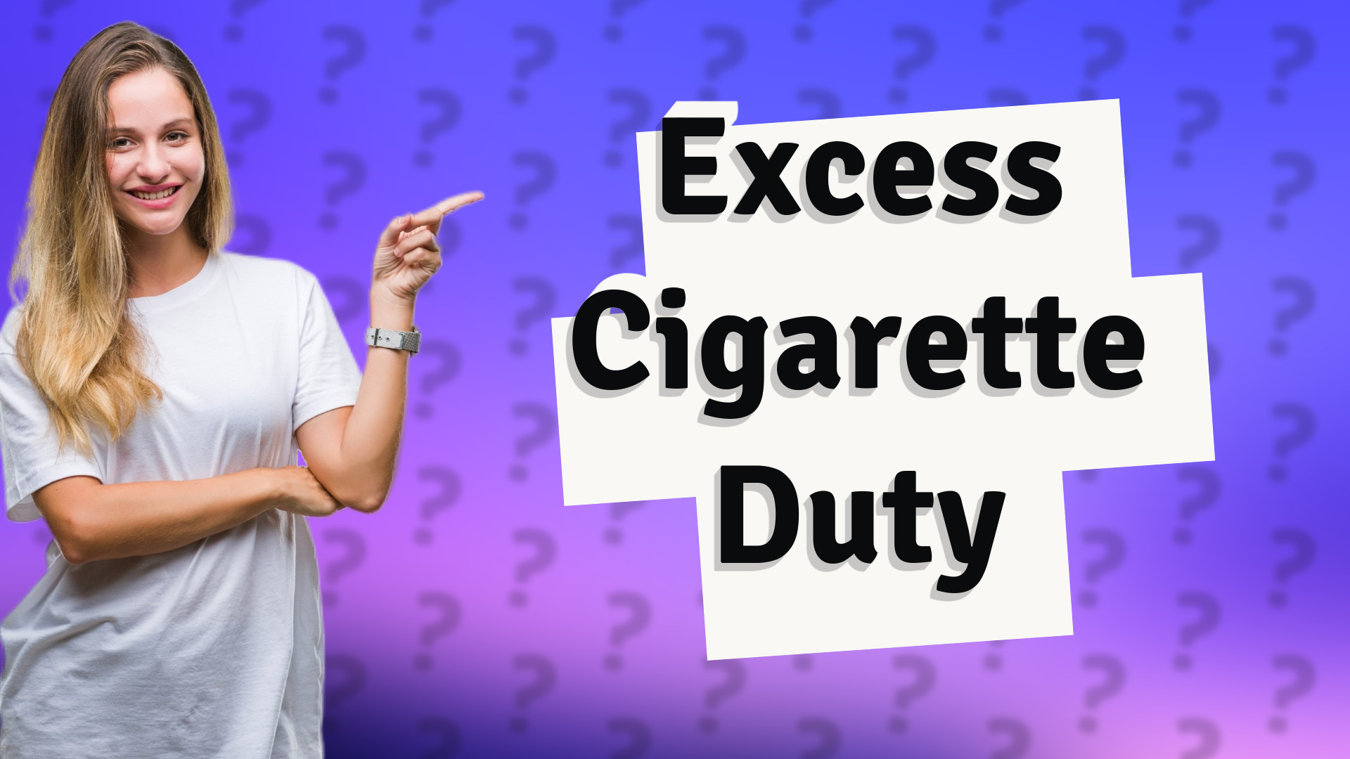 Excess Cigarette Duty