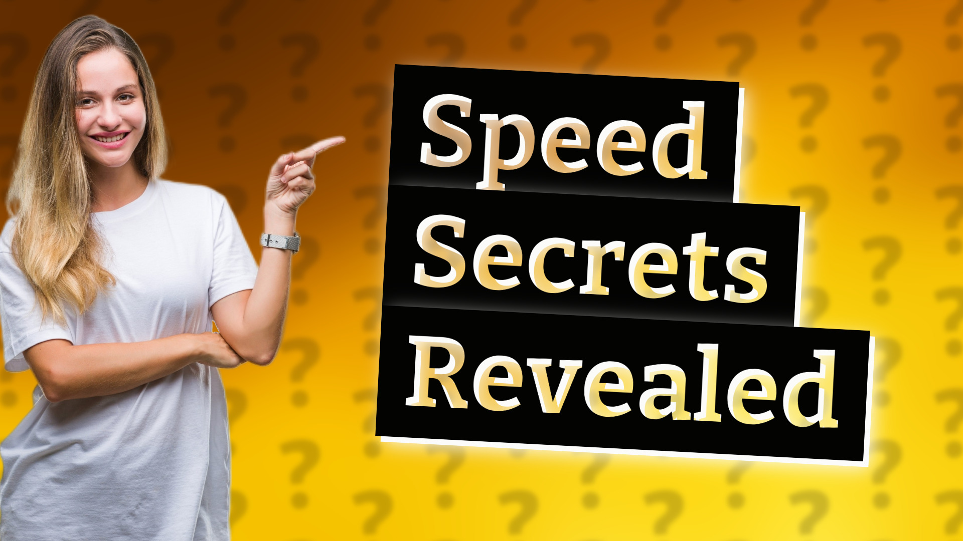 Speed Secrets Revealed
