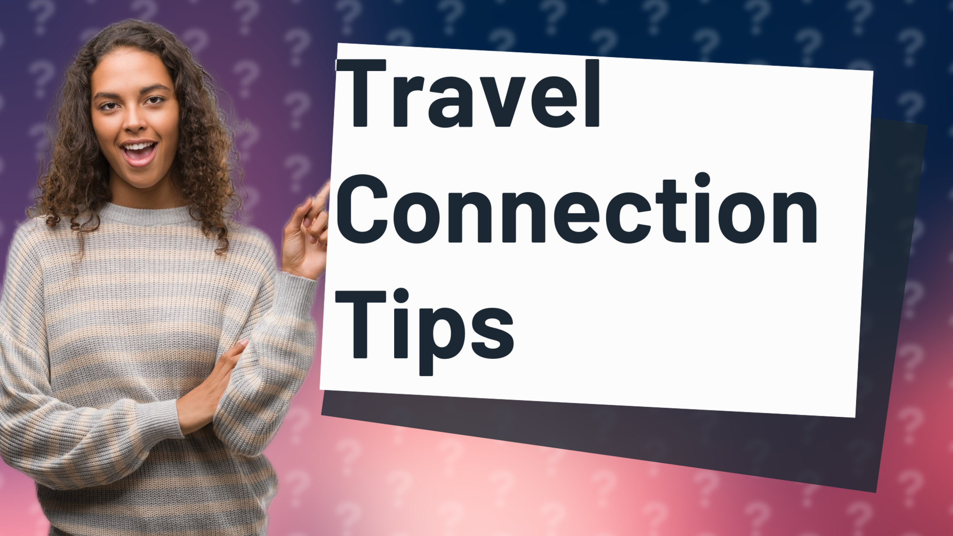 Travel Connection Tips