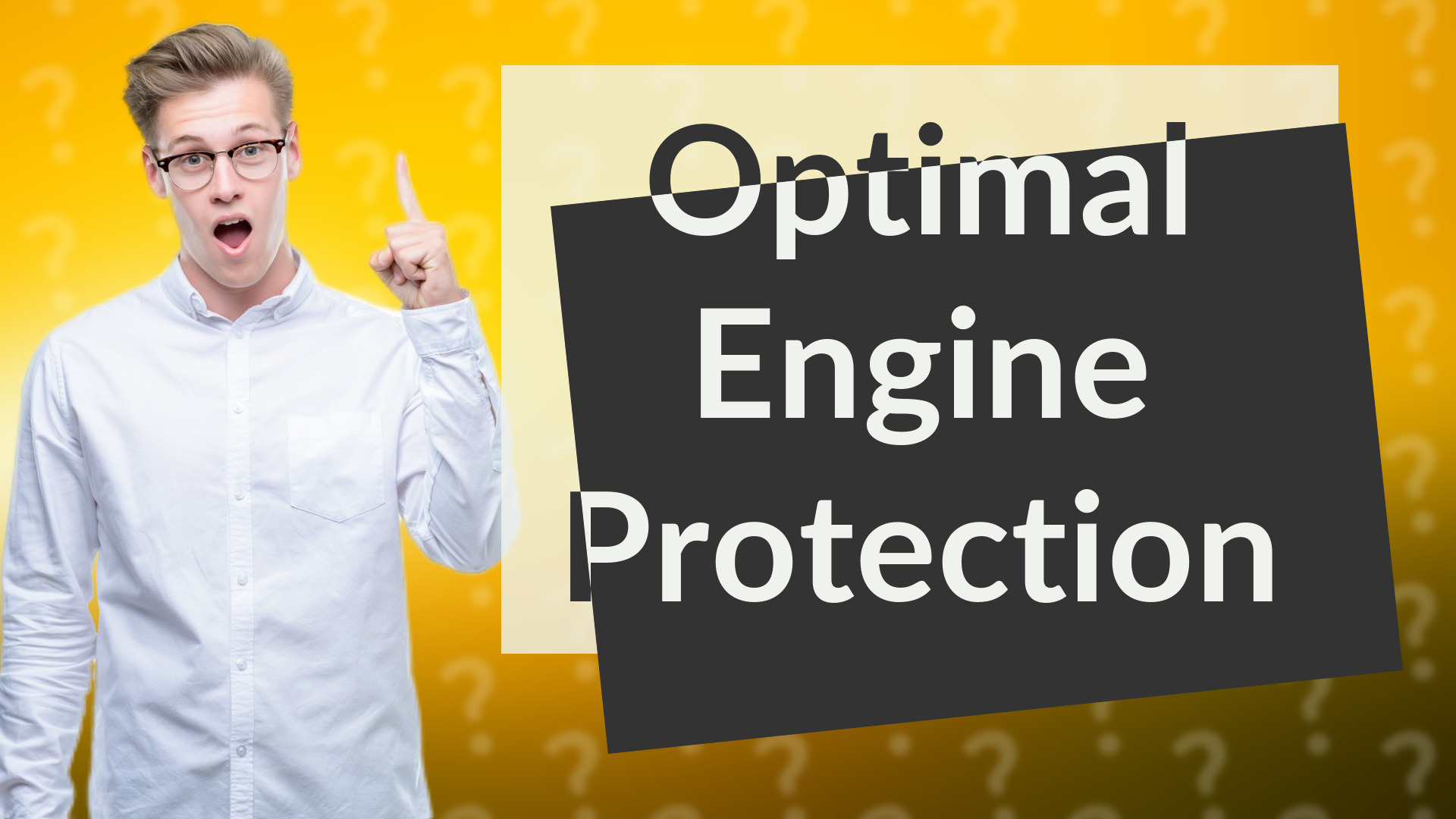 Optimal Engine Protection