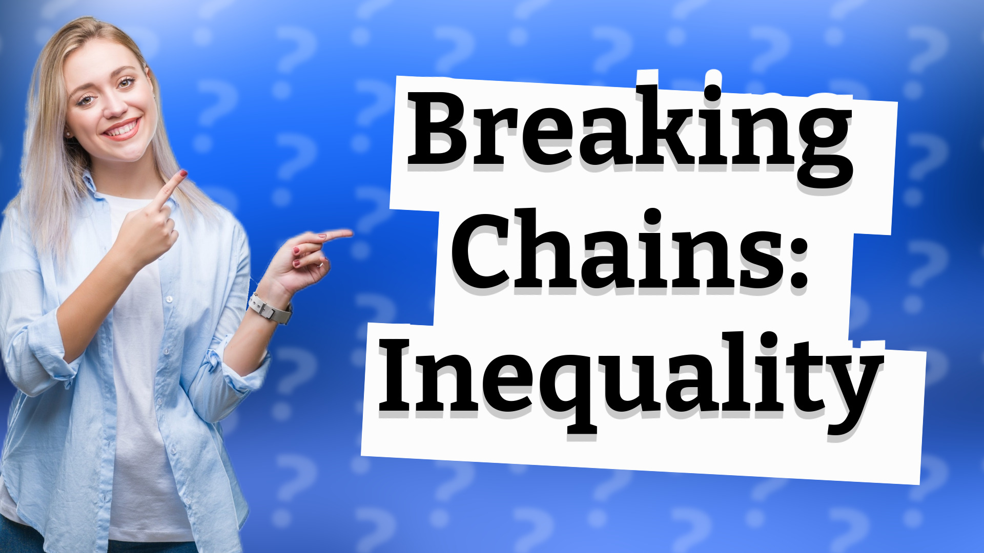 Breaking Chains: Inequality