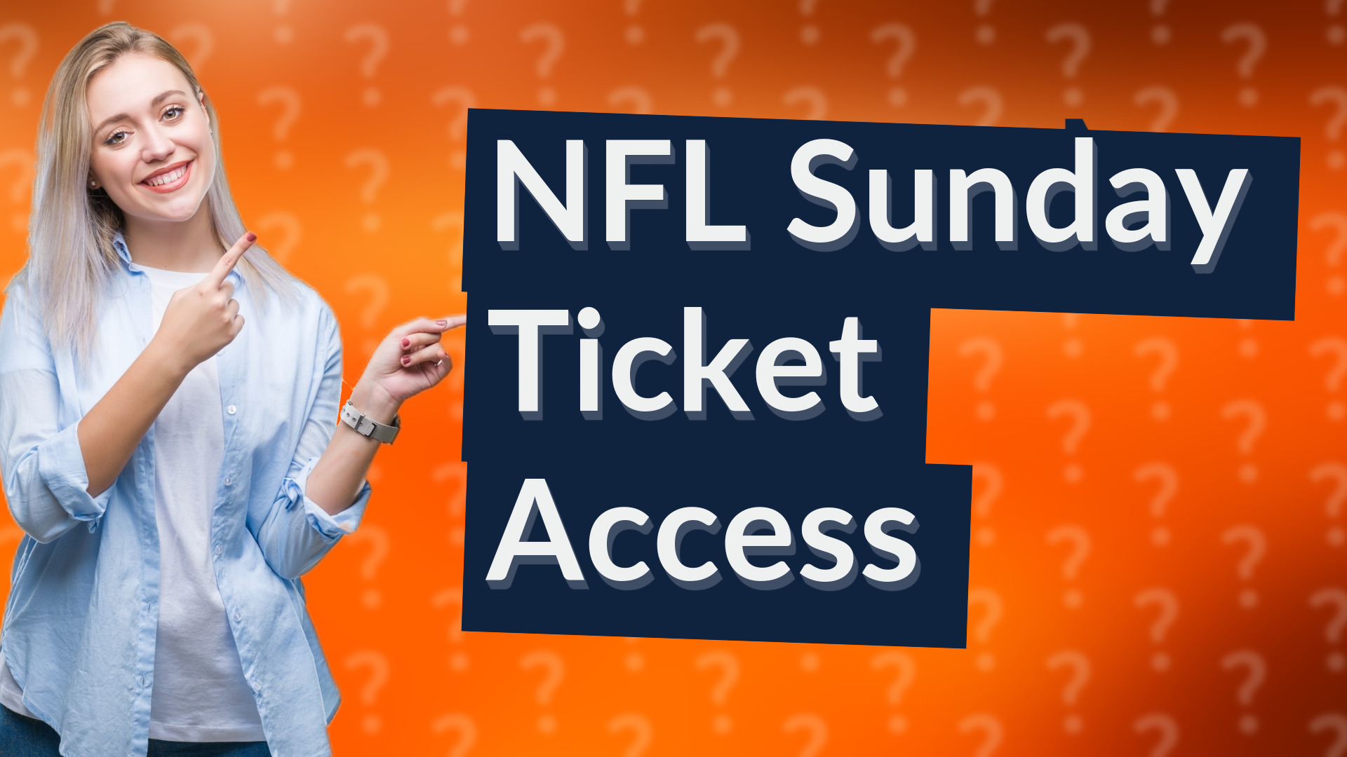 NFL Sunday Ticket Access