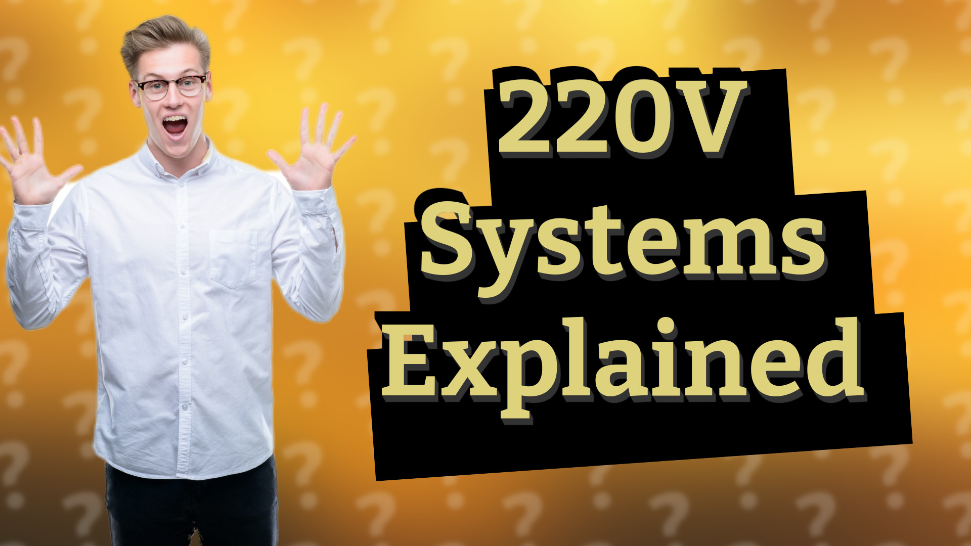 220V Systems Explained