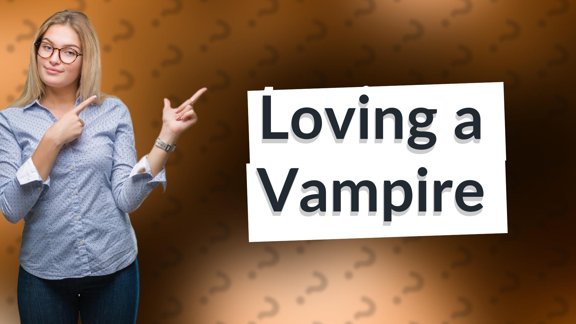 Loving a Vampire