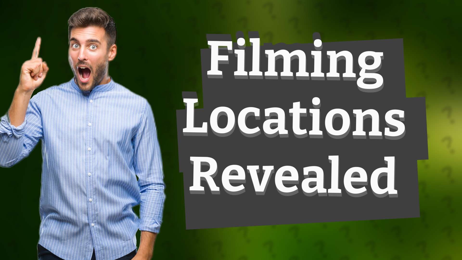Filming Locations Revealed