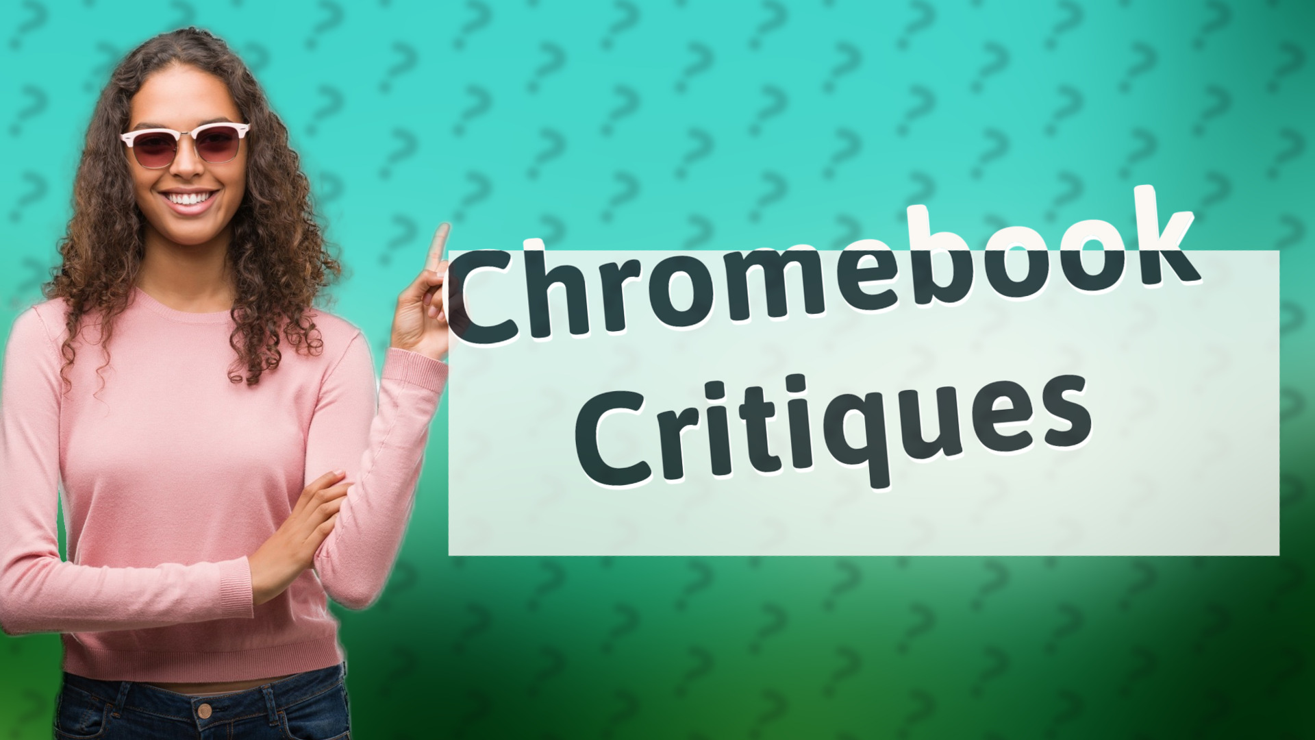 Chromebook Critiques