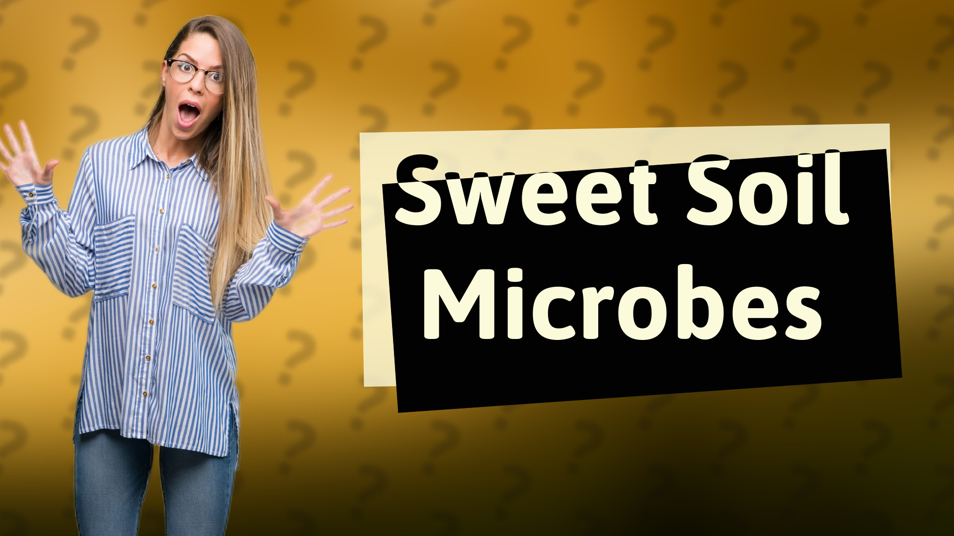 Sweet Soil Microbes