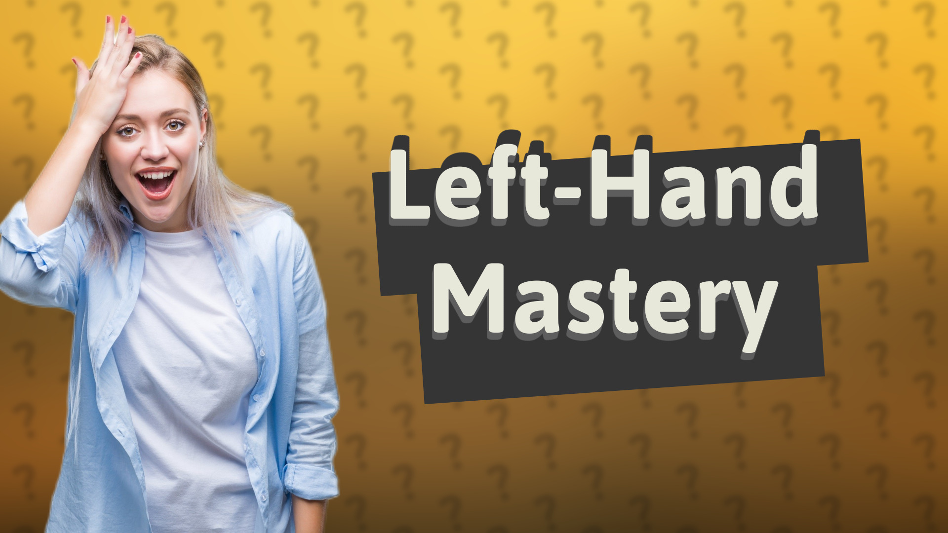 Left-Hand Mastery