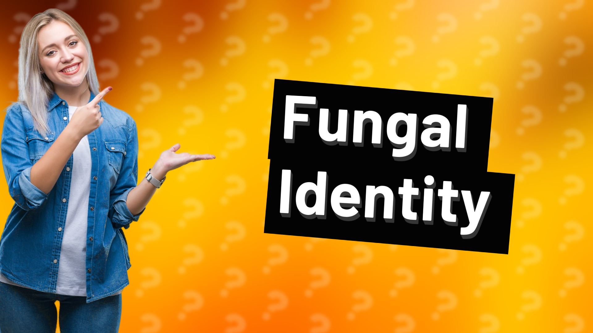Fungal Identity