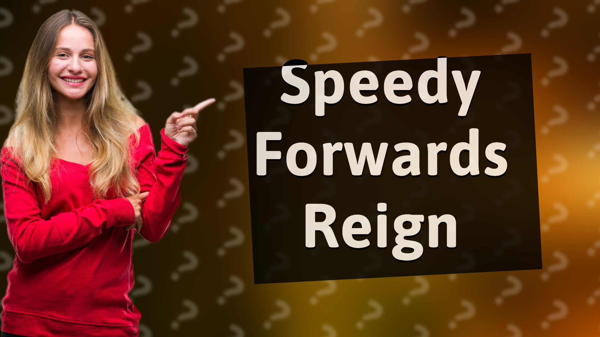 Speedy Forwards Reign