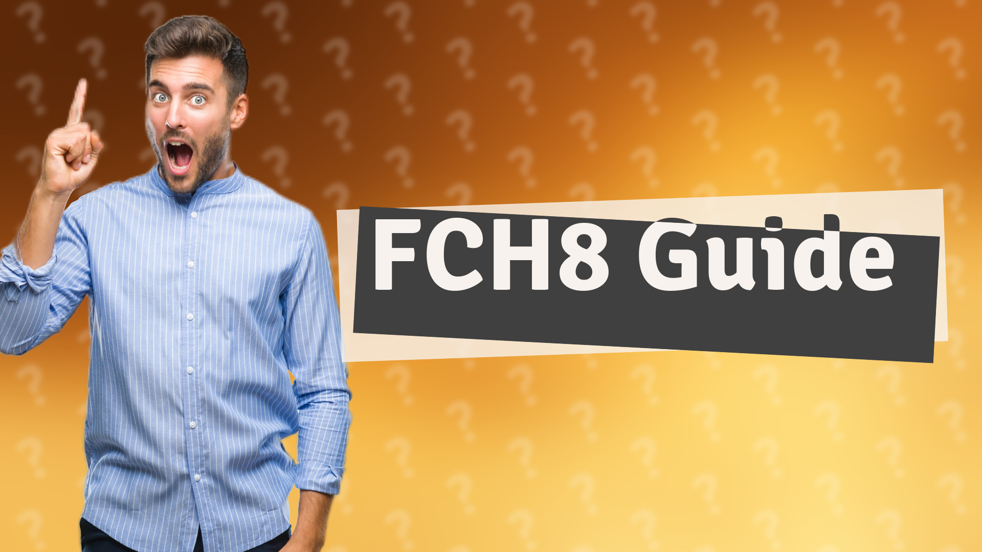 FCH8 Guide