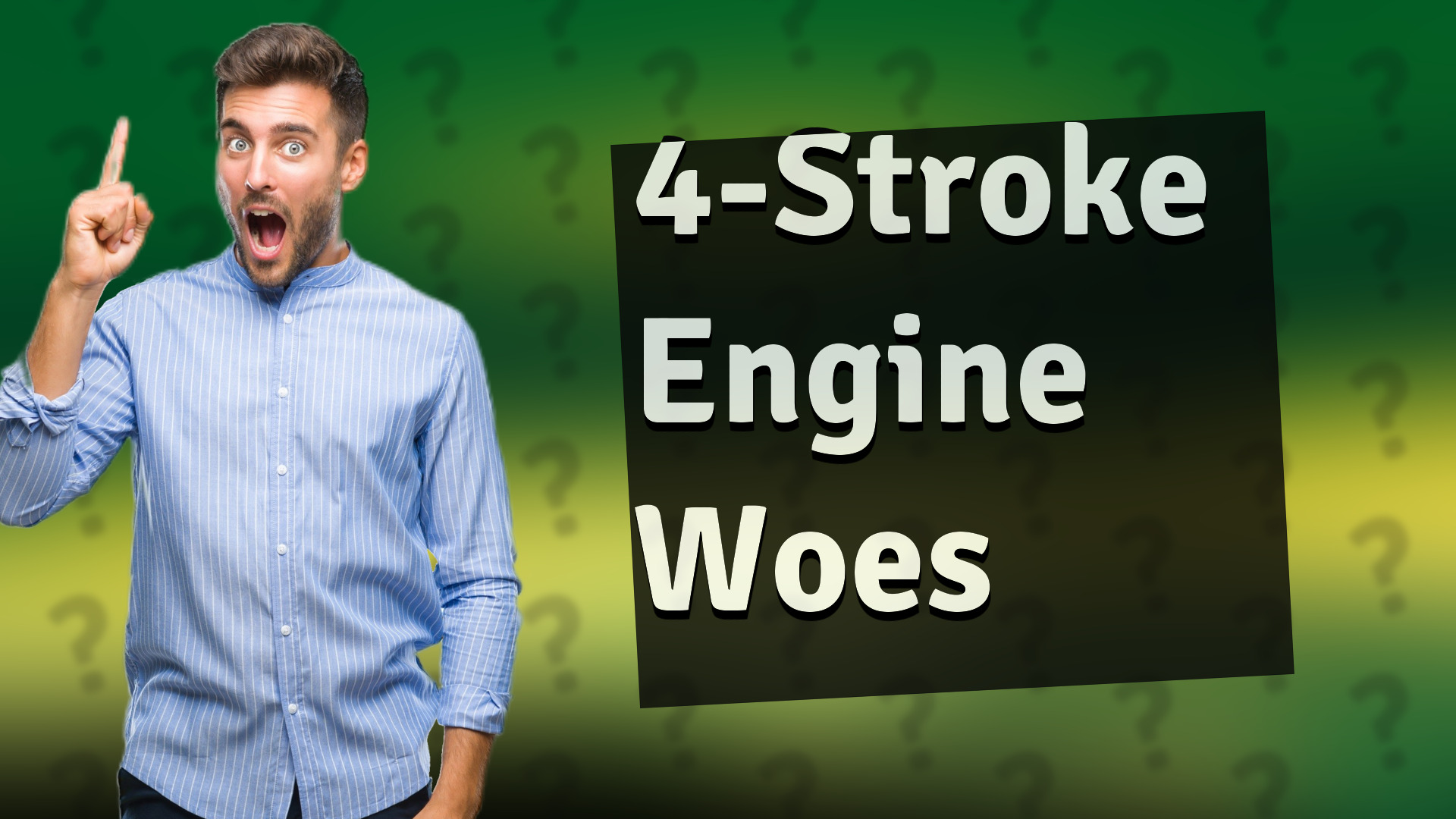 4-Stroke Engine Woes