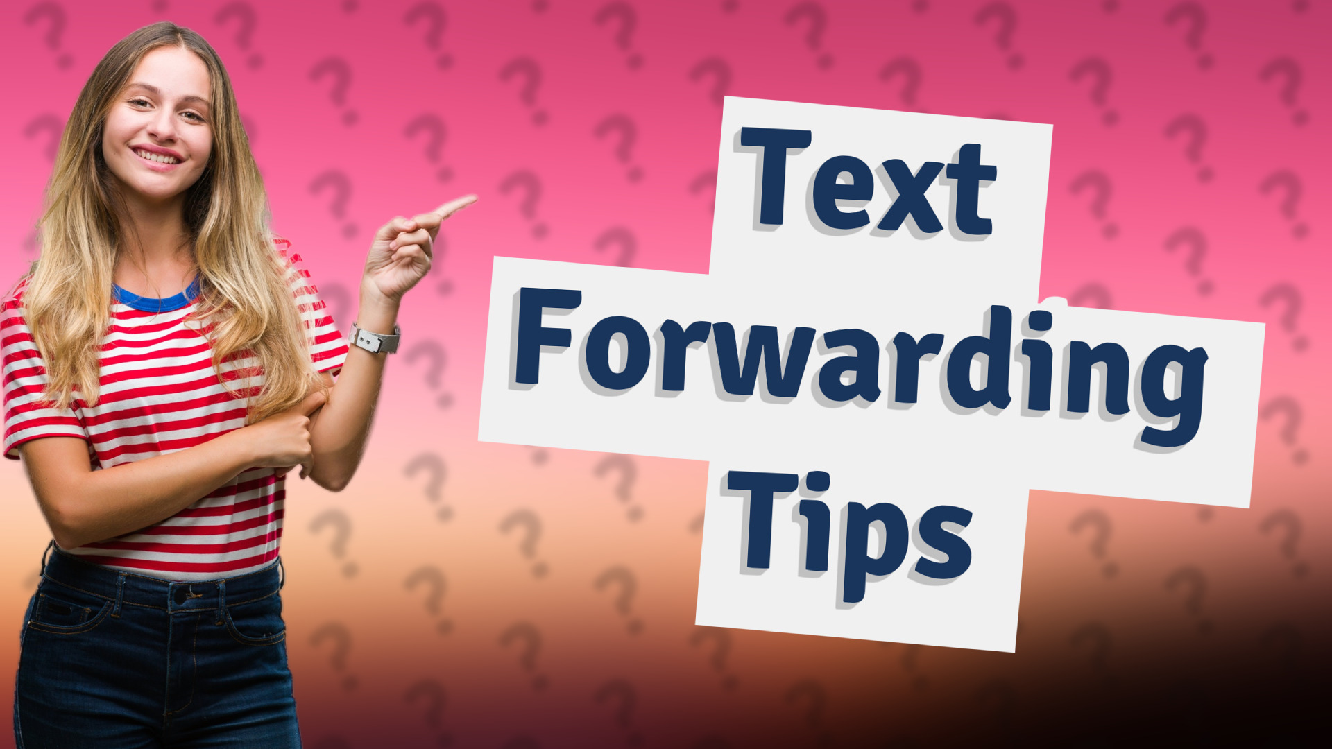 Text Forwarding Tips