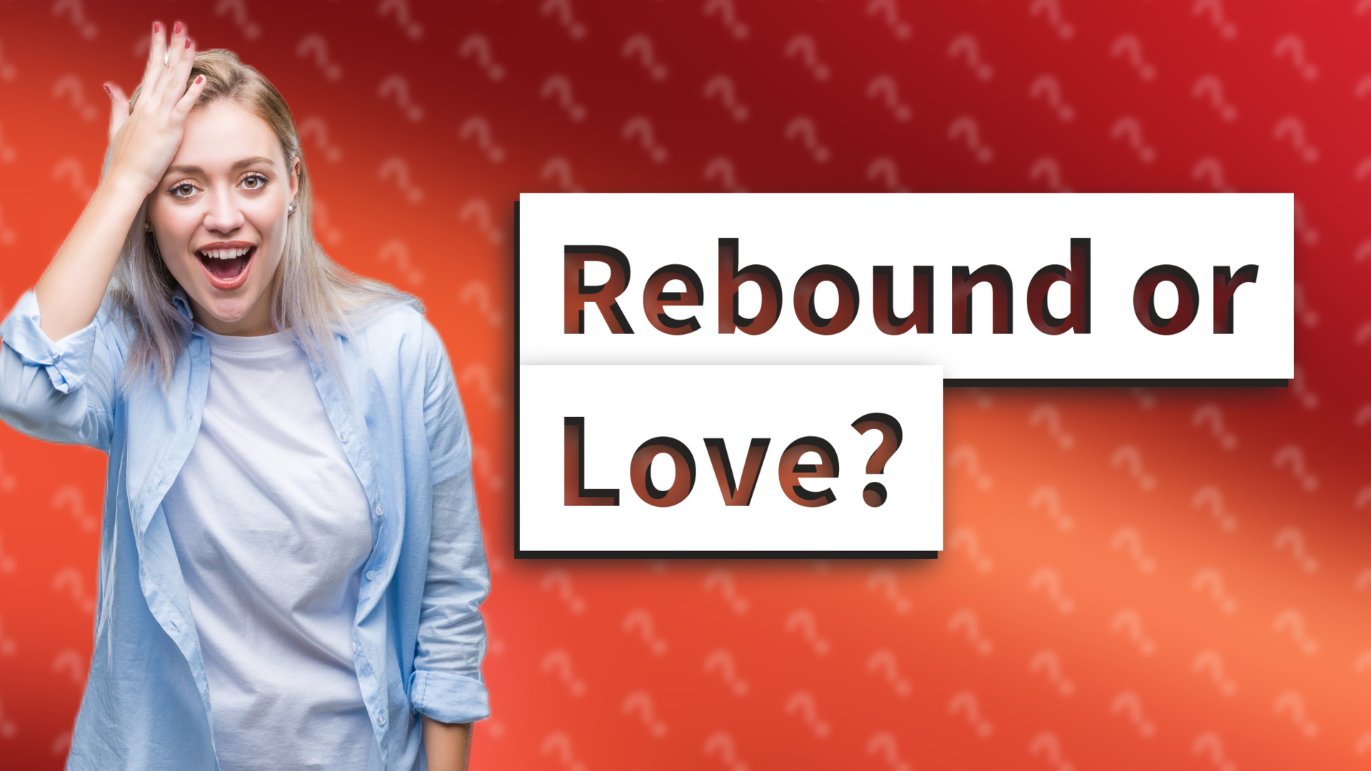 Rebound or Love?