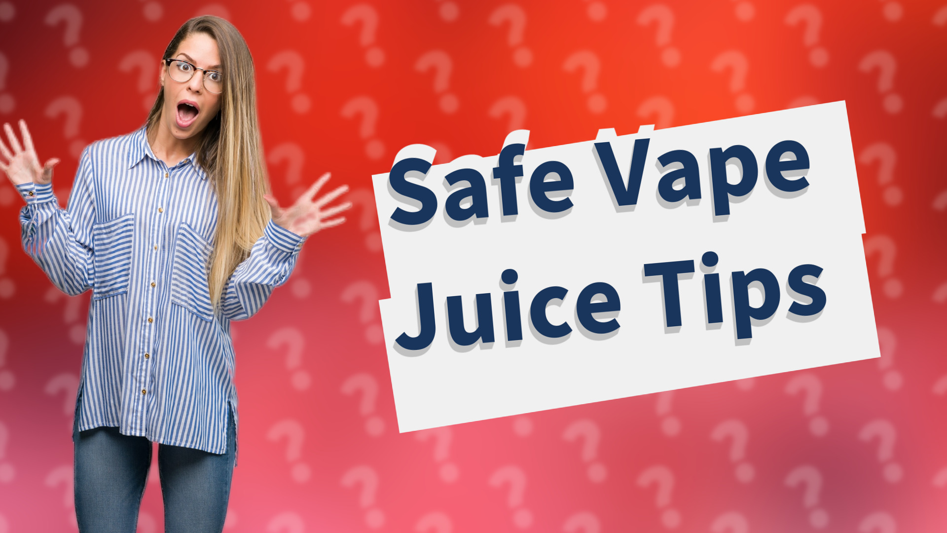 Safe Vape Juice Tips