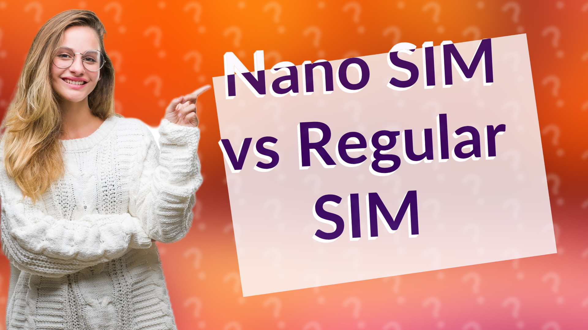 Nano SIM vs Regular SIM