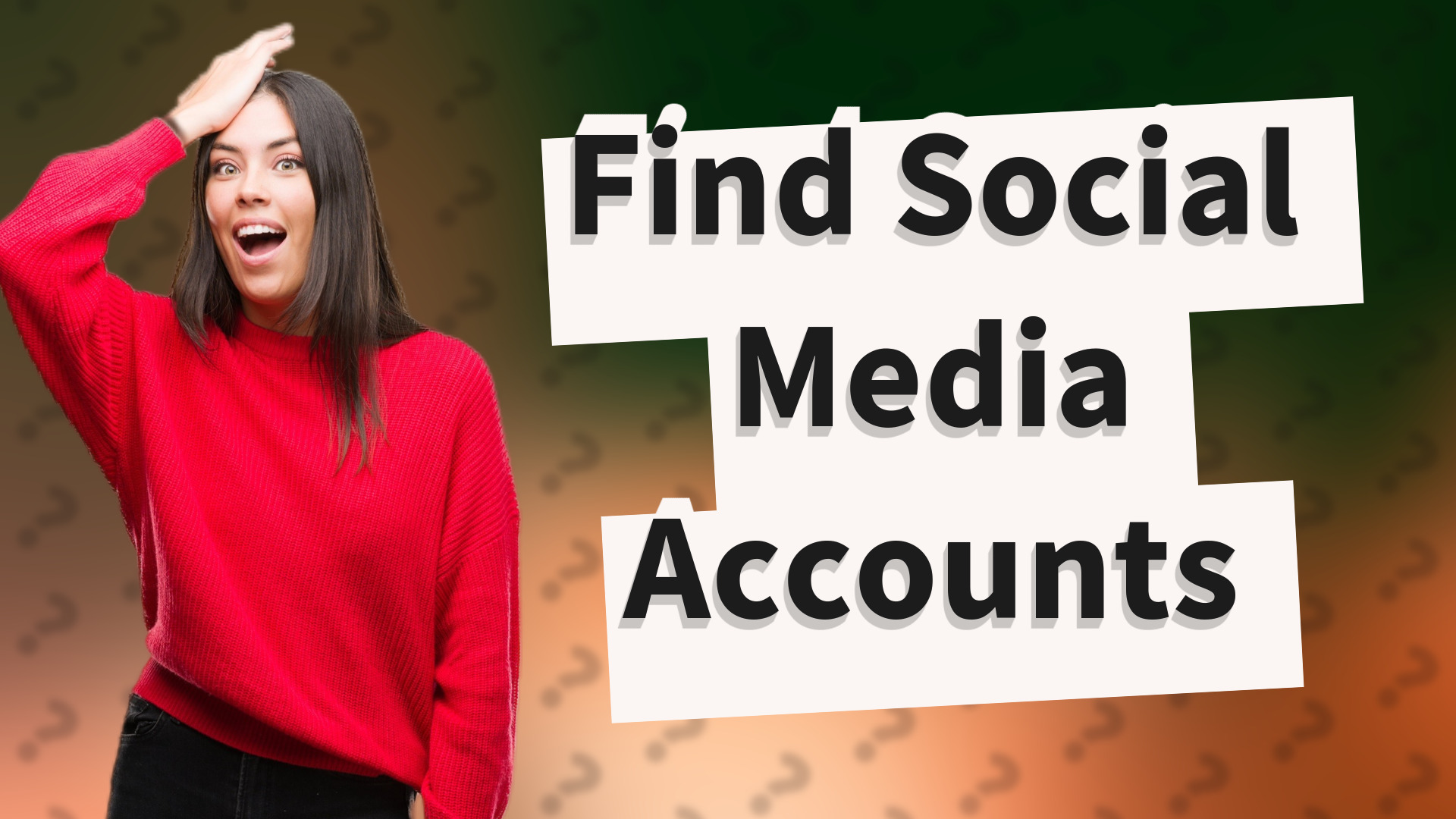 Find Social Media Accounts