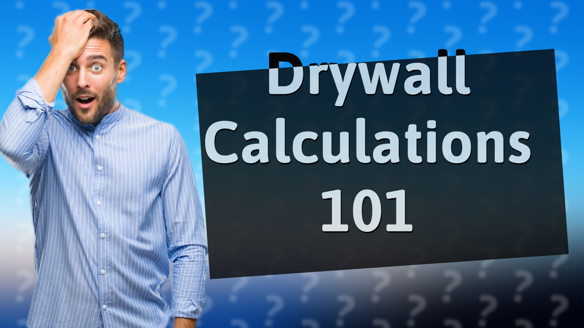 Drywall Calculations 101
