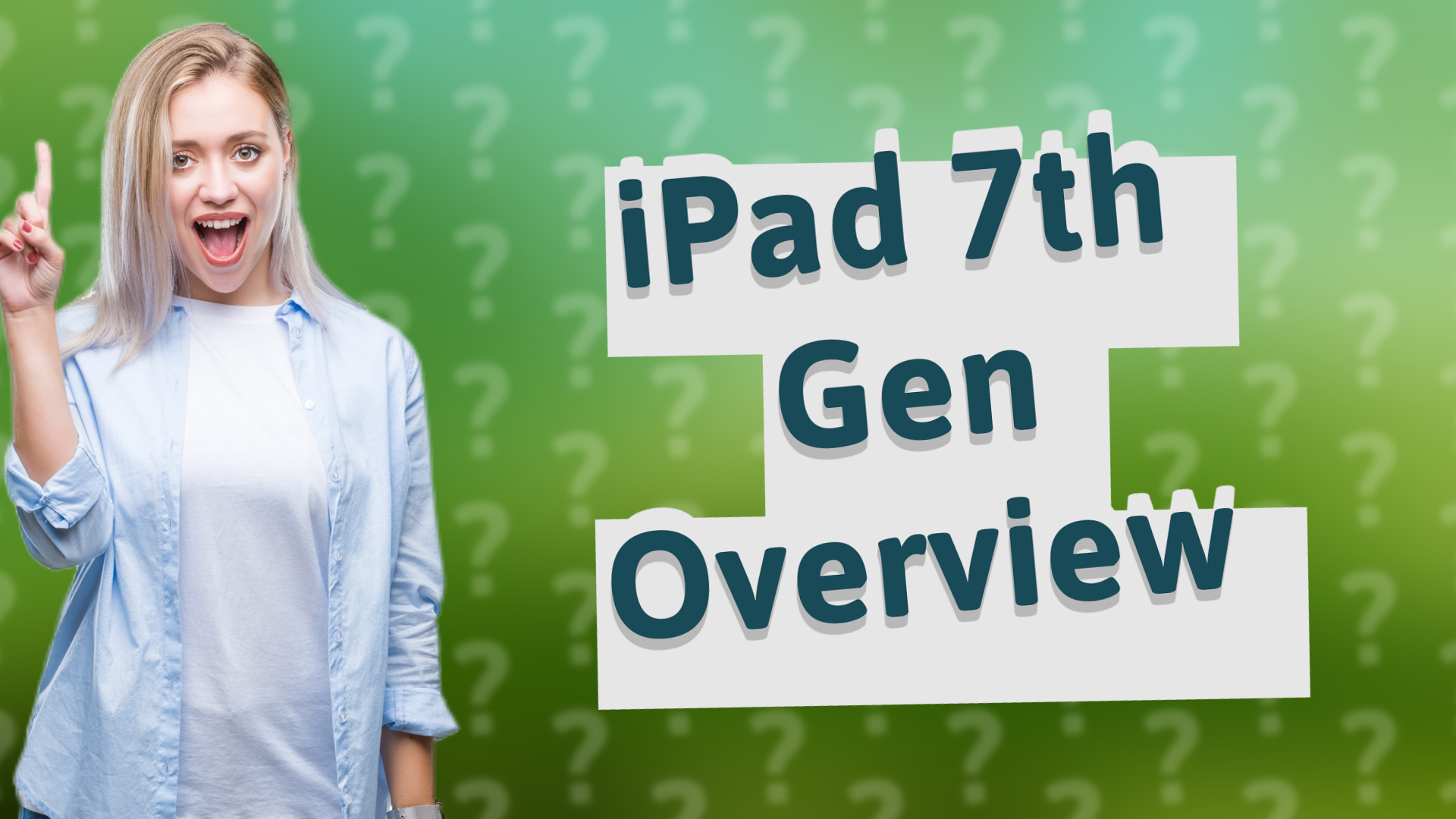 iPad 7th Gen Overview