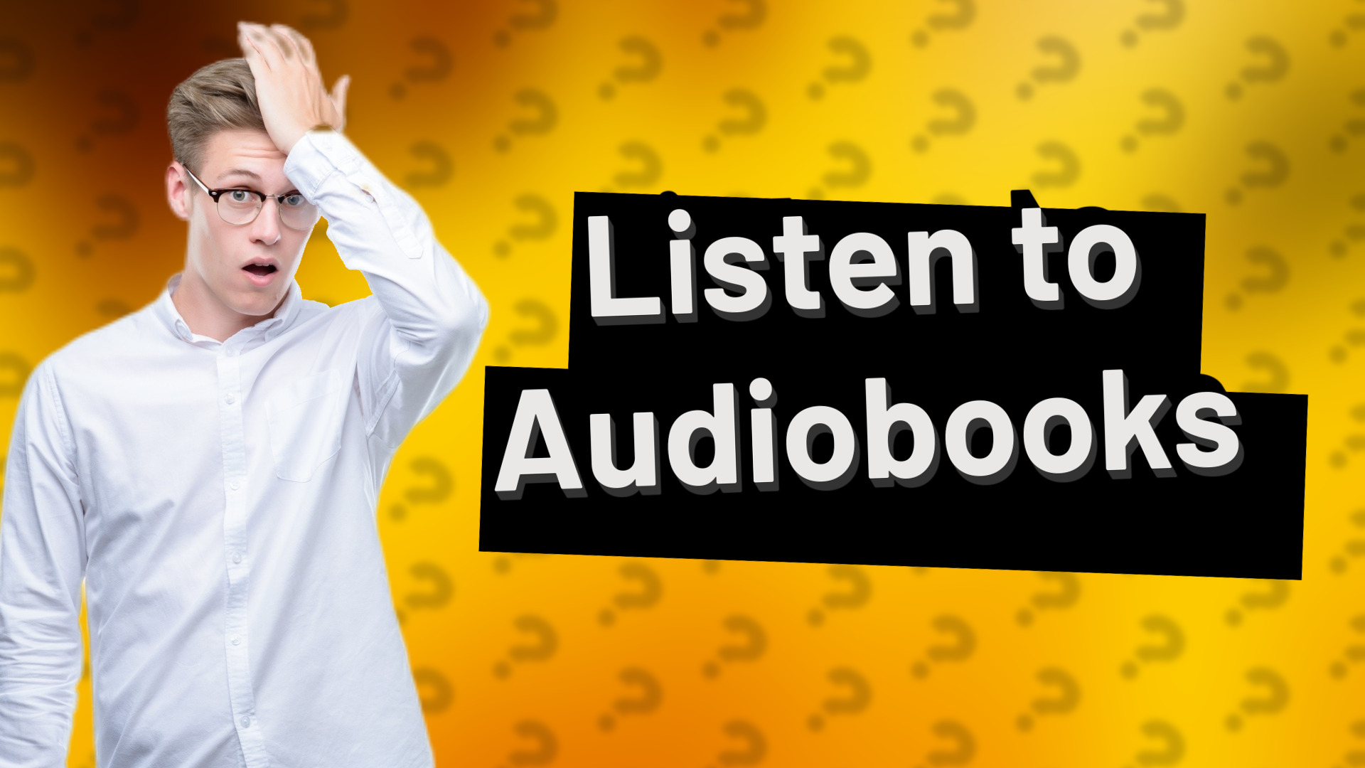 Listen to Audiobooks