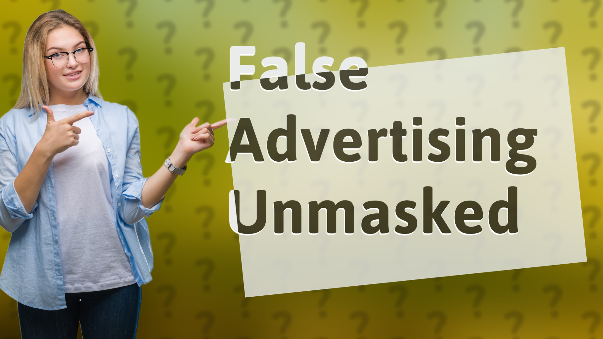 False Advertising Unmasked