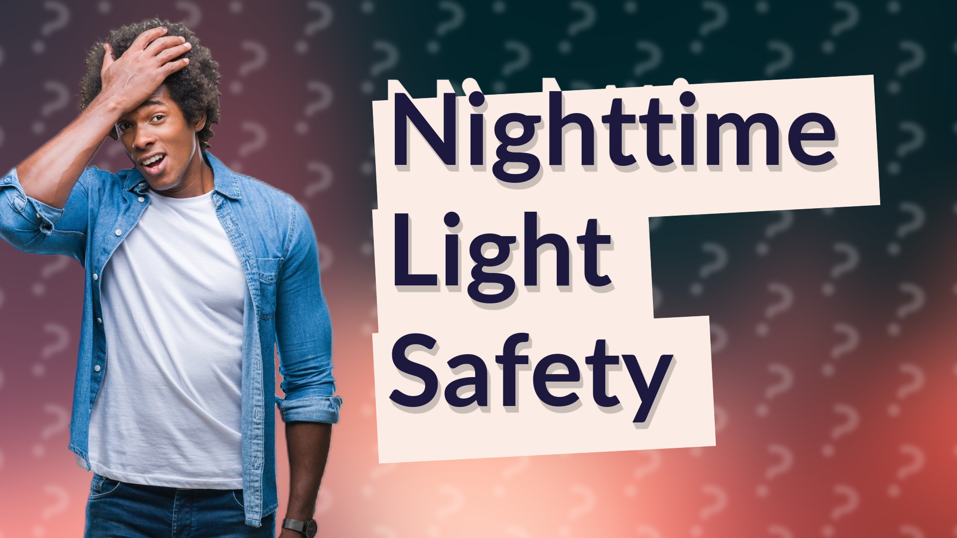 Nighttime Light Safety