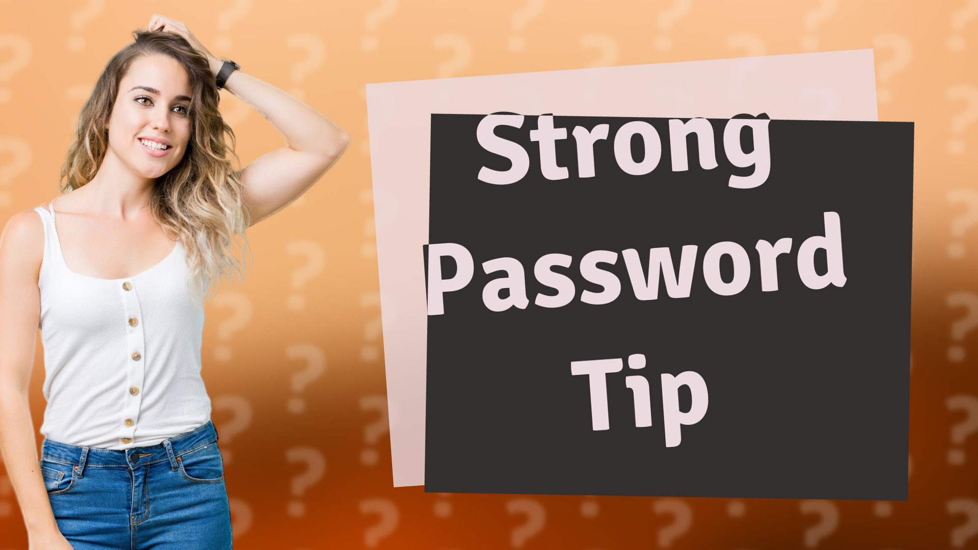 Strong Password Tip