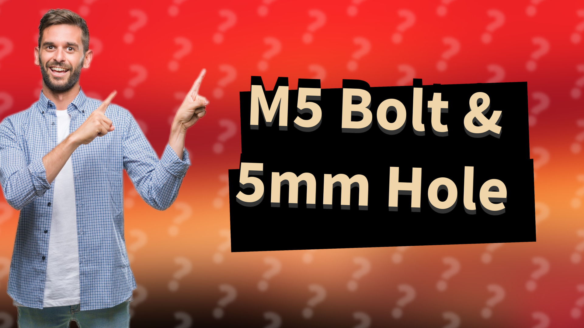 M5 Bolt & 5mm Hole