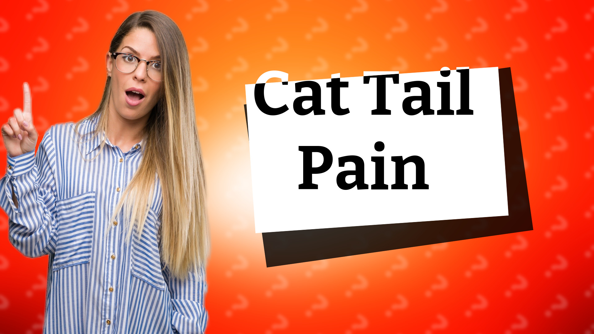 Cat Tail Pain