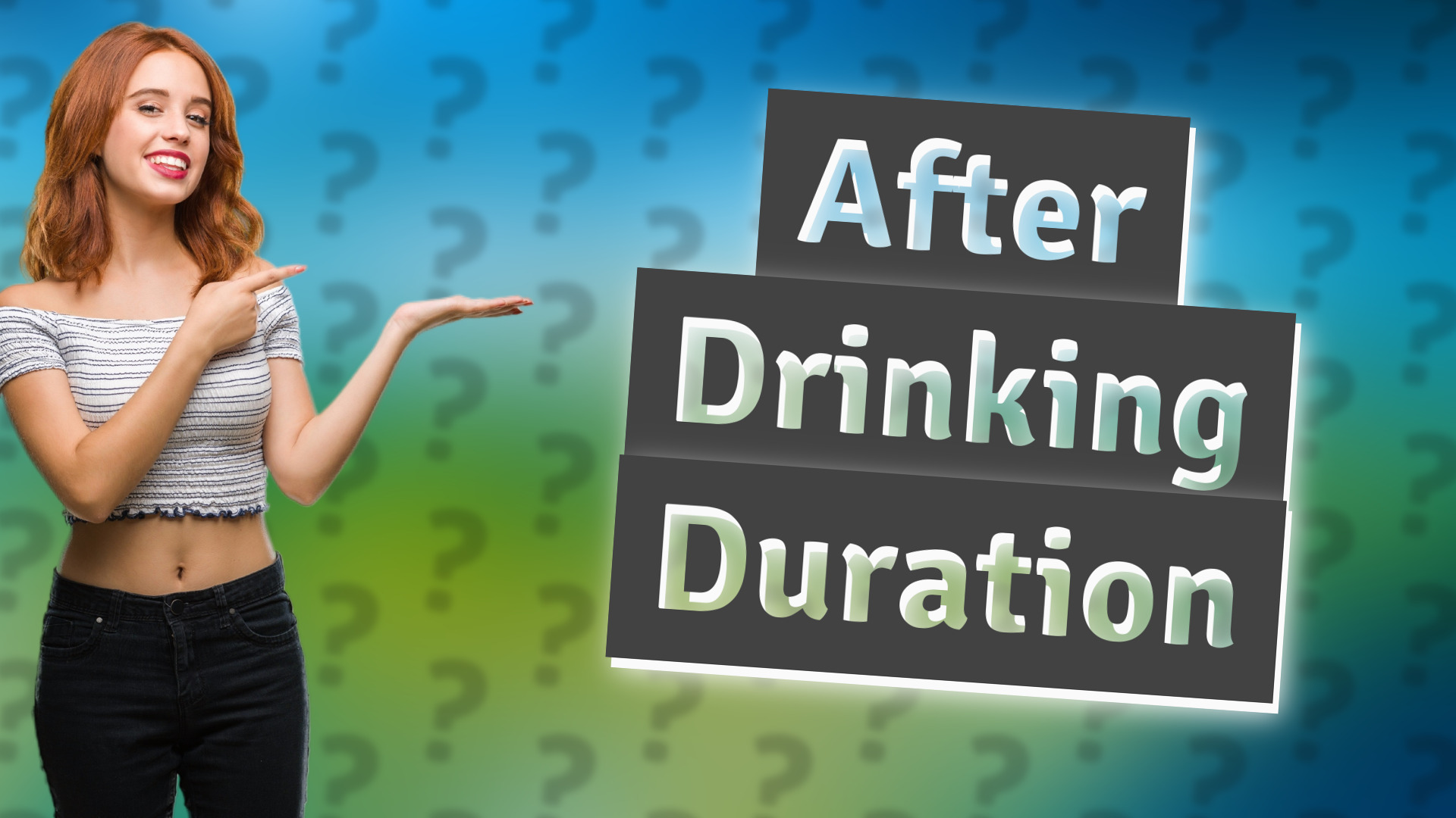 After Drinking Duration