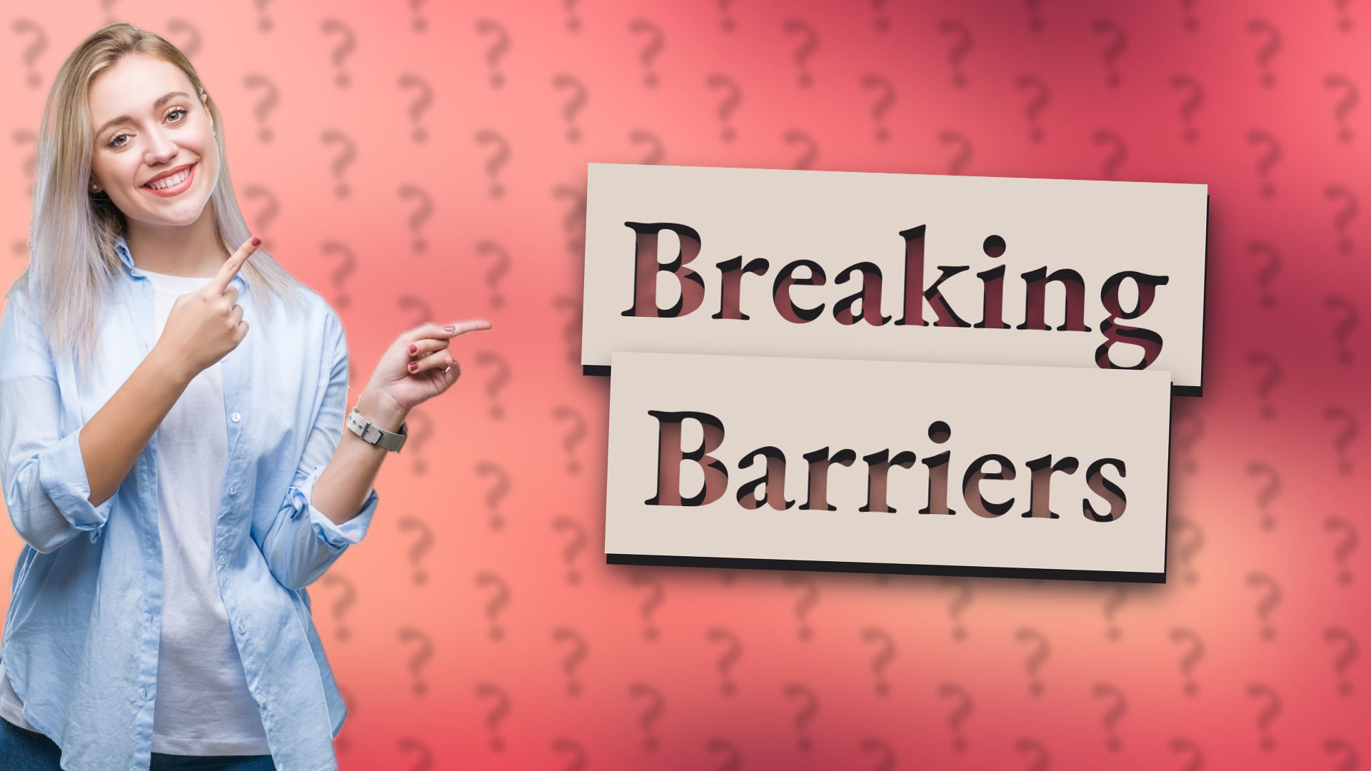 Breaking Barriers