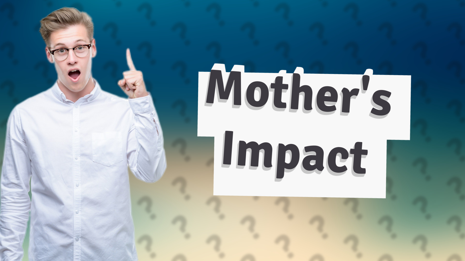 Mother's Impact
