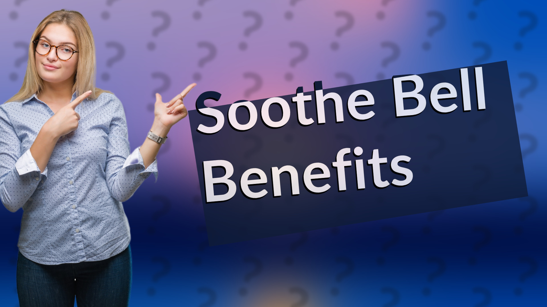 Soothe Bell Benefits