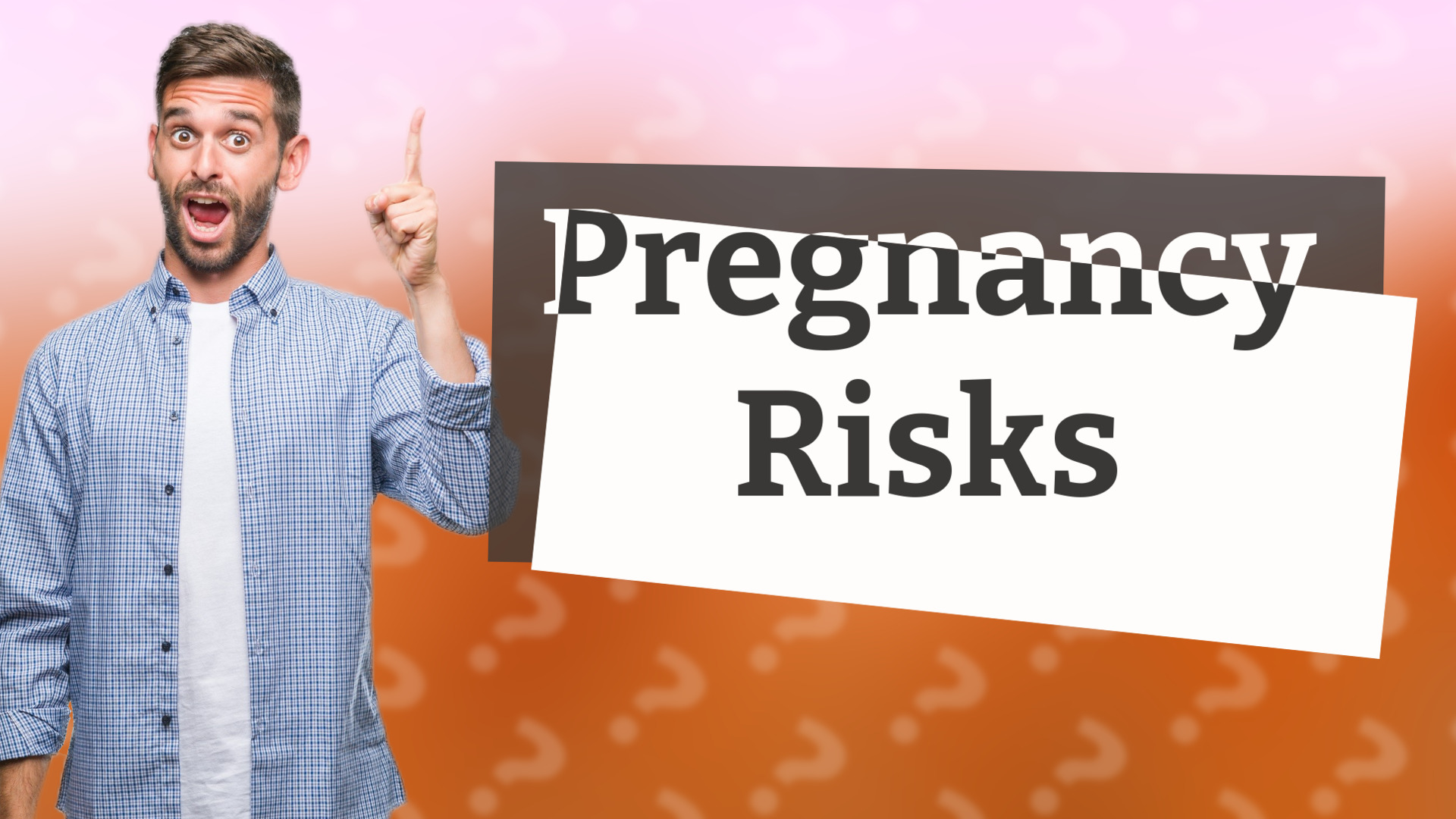 Pregnancy Risks