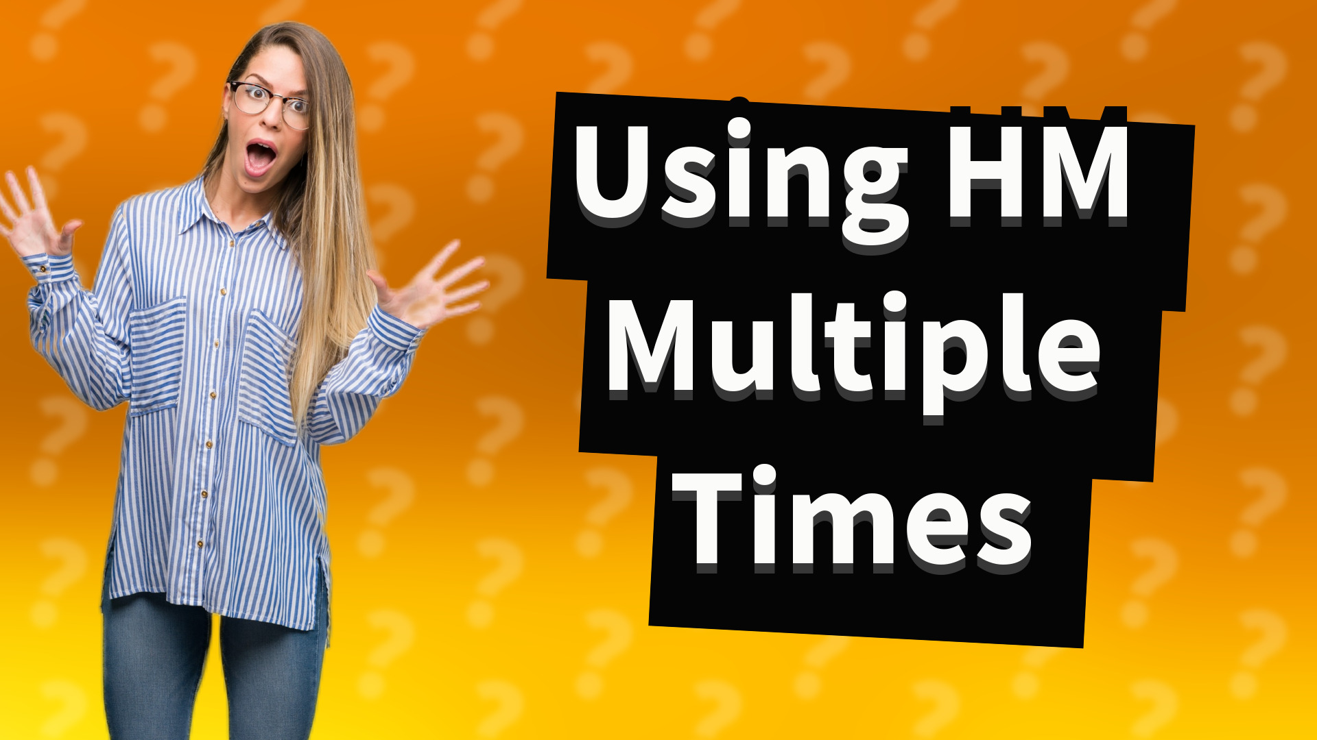 Using HM Multiple Times