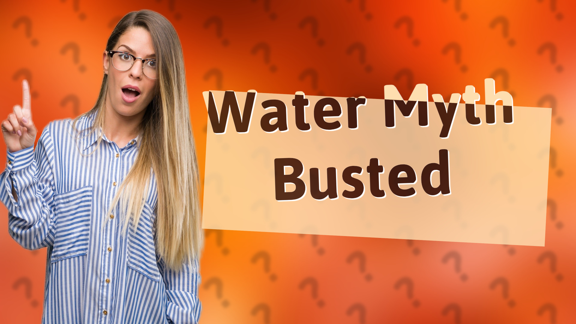 Water Myth Busted