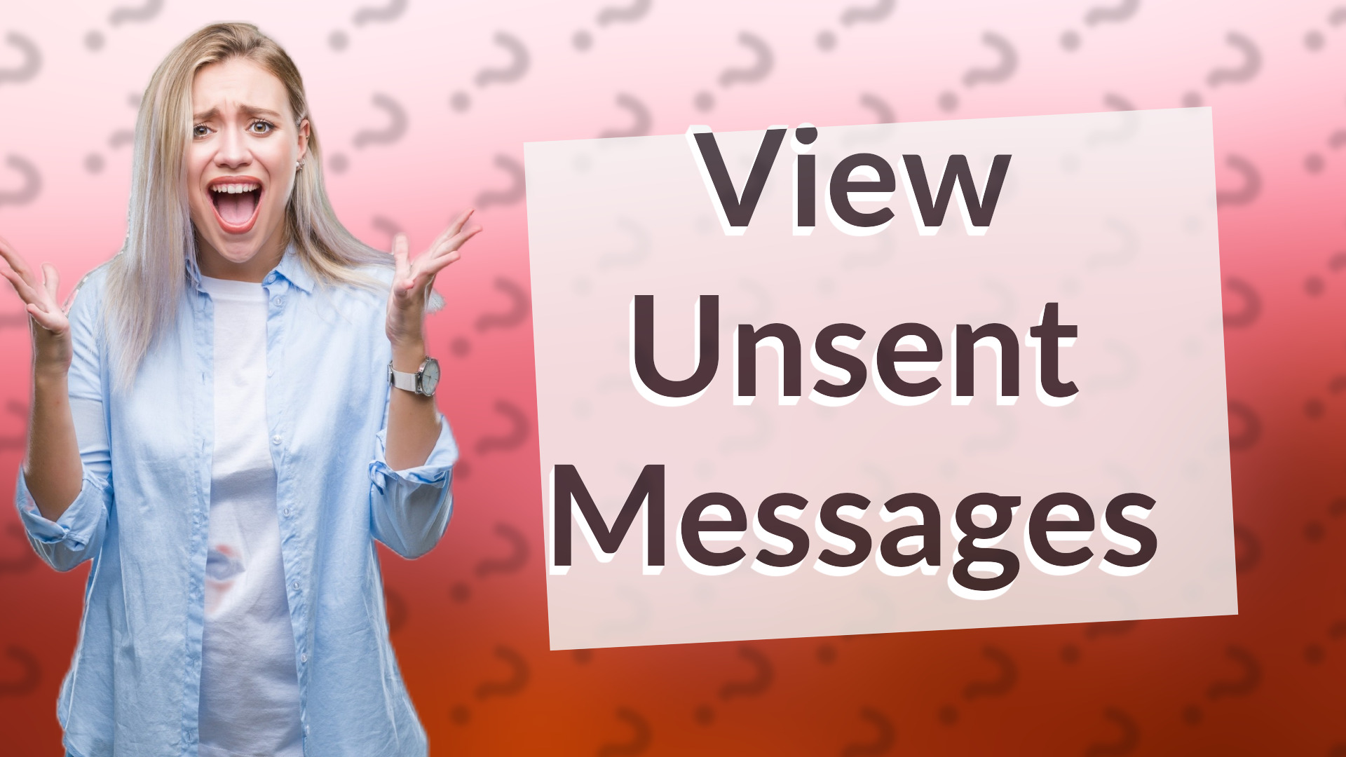 View Unsent Messages