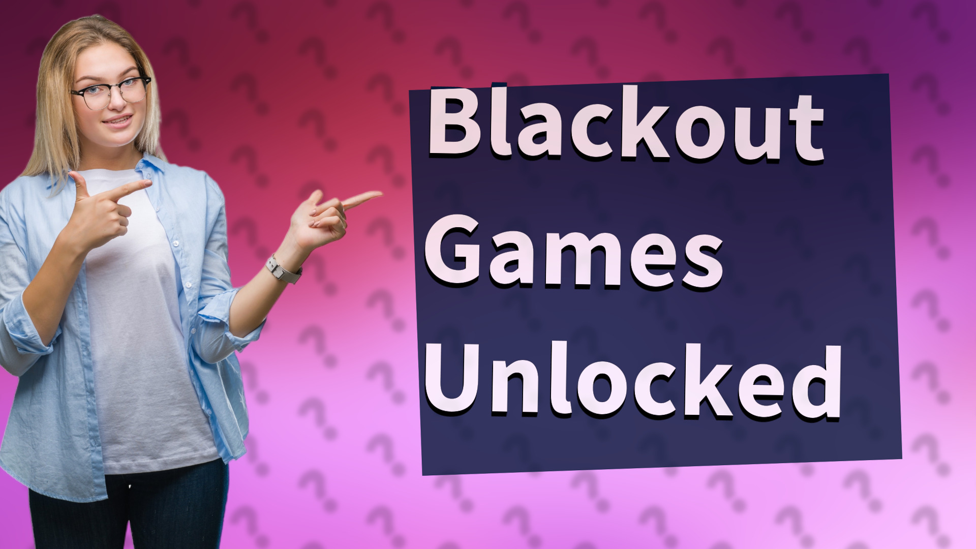 Blackout Games Unlocked