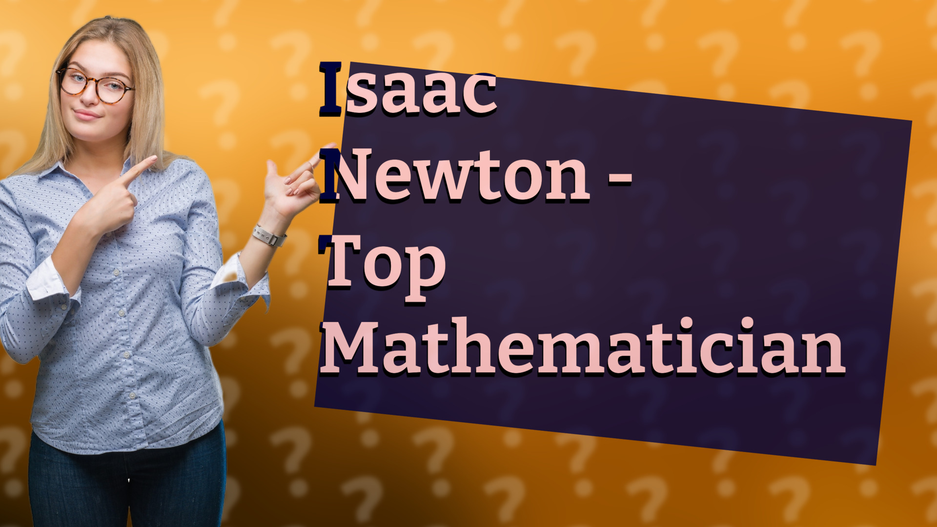 Isaac Newton - Top Mathematician