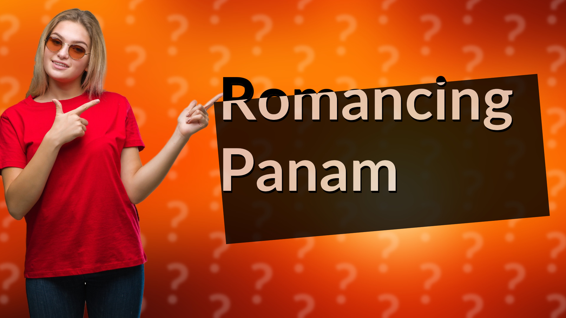 Romancing Panam