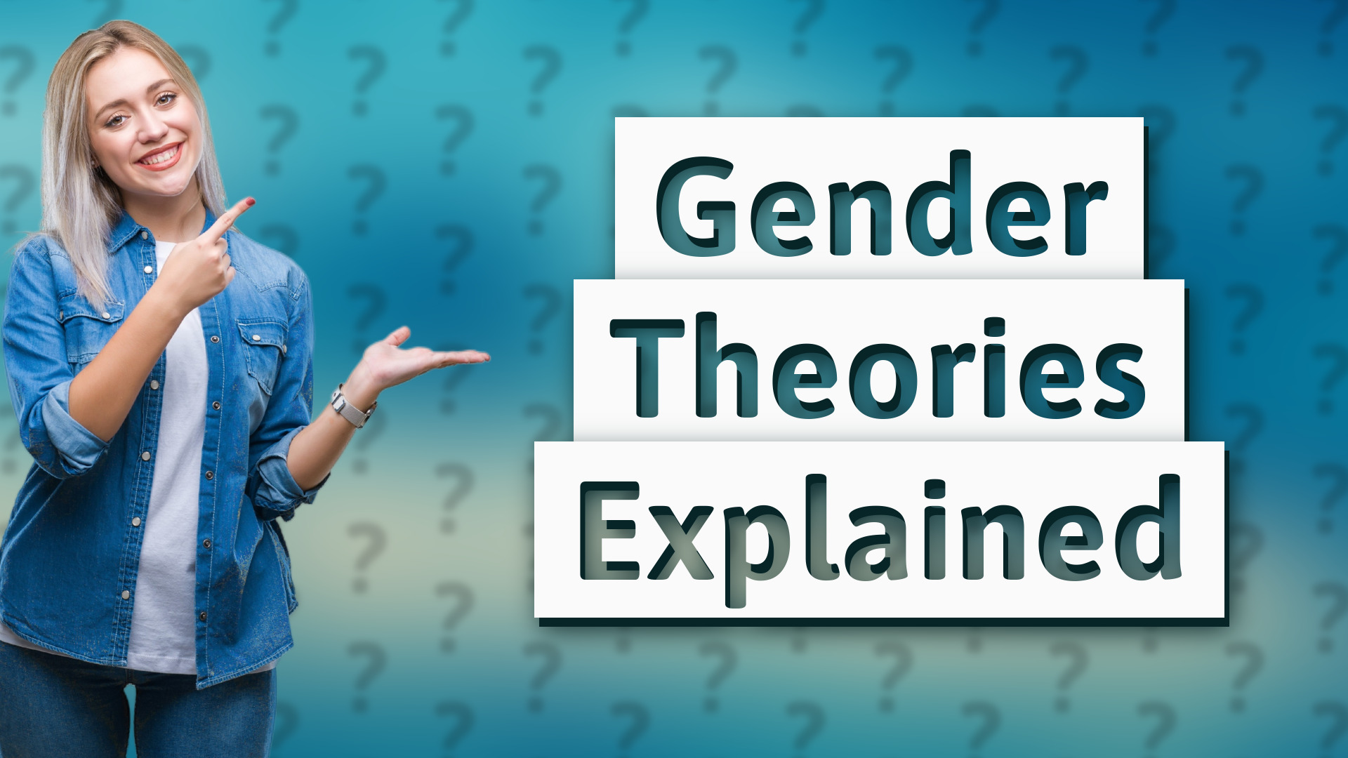 Gender Theories Explained